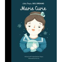 Marie Curie -Little People, big Dreams