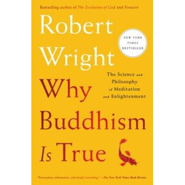 Why Buddhism is True