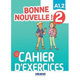 Bonne Nouvelle! 2 Cahier D'activites