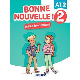 Bonne Nouvelle! 2 Livre de L'eleve