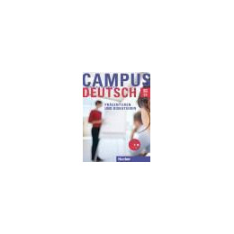 Campus Deutsch Prasentieren und Diskutieren (+cd-Rom)