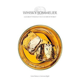 Whisky Sommelier : a Journey Through the Culture of Whisky
