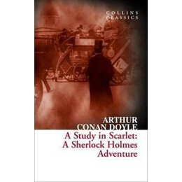 A Study in Scarlet : a Sherlock Holmes Adventure