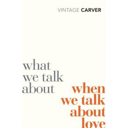 What we Talk About When we Talk About Love