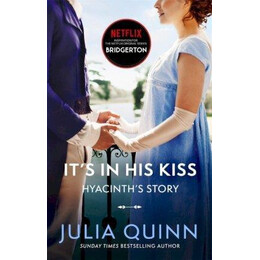 Bridgerton: It's in his Kiss (Bridgertons Book 7) : Inspiration for the Netflix Original Series Bridgerton