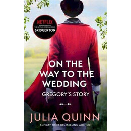 Bridgerton: on the way to the Wedding (Bridgertons Book 8) : Inspiration for the Netflix Original Series Bridgerton