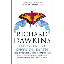 The Greatest Show on Earth : the Evidence for Evolution