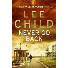 Never go Back : (Jack Reacher 18)