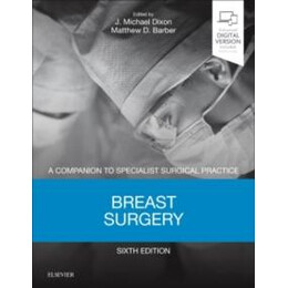 Breast Surgery : a Companion to Specialist Surgical Practice