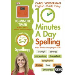 10 Minutes a day Spelling Ages 5-7 key Stage 1