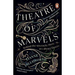Theatre of Marvels : a Thrilling and Absorbing Tale set in Victorian London