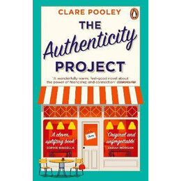 The Authenticity Project : the Feel-Good Novel you Need Right now