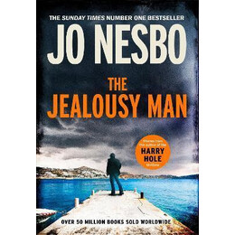 The Jealousy man : From the Sunday Times No.1 Bestselling Author of the Harry Hole Series