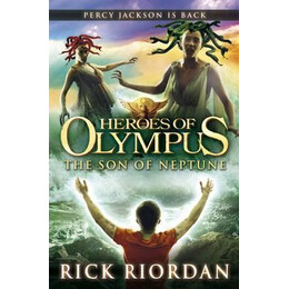 Heroes of Olympus 2: the son of Neptune
