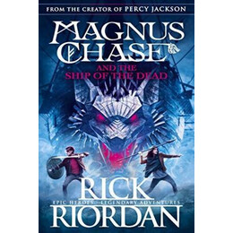 Magnus Chase & the Ship of the Dead