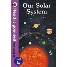 Our Solar System - Read it Yourself With Ladybird Level 4