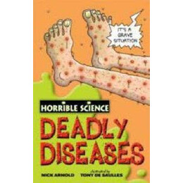Arnold - Horrible Science: Deadly Diseases