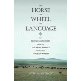 The Horse, the Wheel & the Language