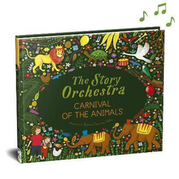 The Story Orchestra: Carnival of the Animals: Volume 5 : Press the Note to Hear Saint-Saens' Music