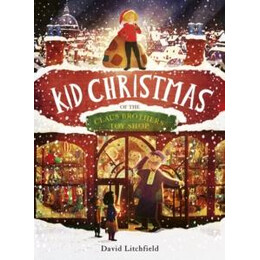 Kid Christmas : of the Claus Brothers toy Shop