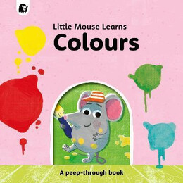 Colours : a Peep-Through Book