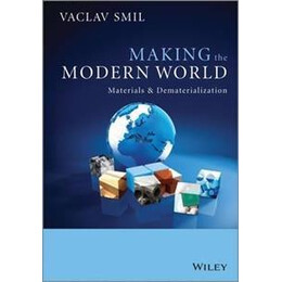Making the Modern World : Materials and Dematerialization