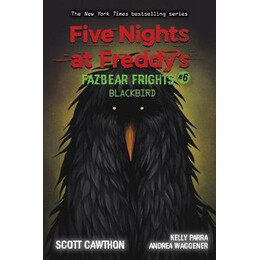 Blackbird (Five Nights at Freddy's: Fazbear Frights #6)