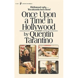 Once Upon a Time in Hollywood : the First Novel by Quentin Tarantino