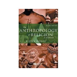 The Anthropology of Religion - an Introduction 2e