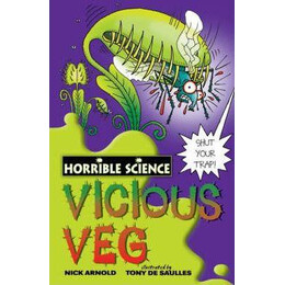 Arnold - Horrible Science: Vicious veg