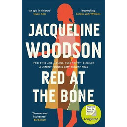 Red at the Bone : Longlisted for the Women's Prize for Fiction 2020