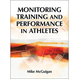 Monitoring Training and Performance in Athletes
