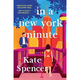 In a new York Minute : the Laugh out Loud Romantic Comedy and Must Read Debut