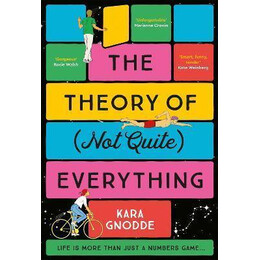 The Theory of (Not Quite) Everything : the Most Beautiful and Uplifting Novel of 2023