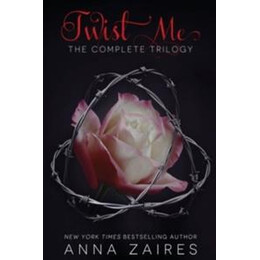Twist me: the Complete Trilogy