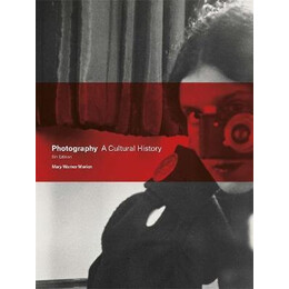 Photography Fifth Edition : a Cultural History
