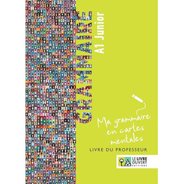 Grammaire a1 Junior - ma Grammaire en Cartes Mentales Livre du Professeur