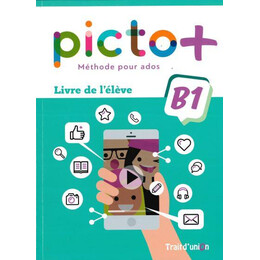 Picto+ Plus b1 Livre d' Eleve