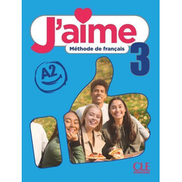 J'aime 3 Niveau a2 Livre de L'eleve