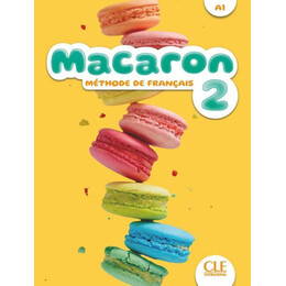 Macaron 2 Niveau a1 Livre de L'eleve