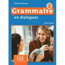 Grammaire en Dialogues Debutant (+cd) 2nd Edition 2018