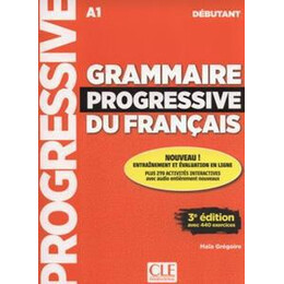 Grammaire Progressive Debutant (+440 Exercises) 3e Edition