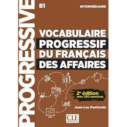 Vocabulaire Progressif des Affaires 2nd Edition (+200 ex)