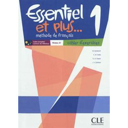 Essentiel et Plus 1 Cahier D'exercises