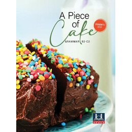 A Piece of Cake Grammar b2-c2 Student's Book