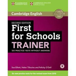 Cambridge First fce for Schools Trainer 6 Practice Tests Revised 2015