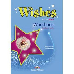 Wishes B2.1 Workbook Teacher's Book Revised 2015