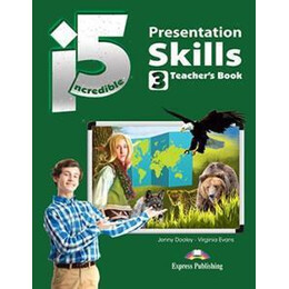 Incredible 5 lvl 3 Presentation Skills Teacher's Book