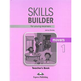 Skills Builder for Young Learners Movers 1 Teacher's