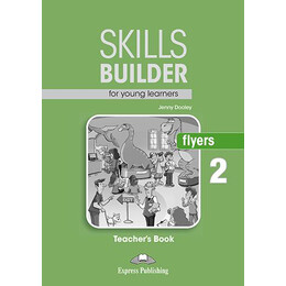 Skills Builder for Young Learner's Flyers 2 Teacher's Book